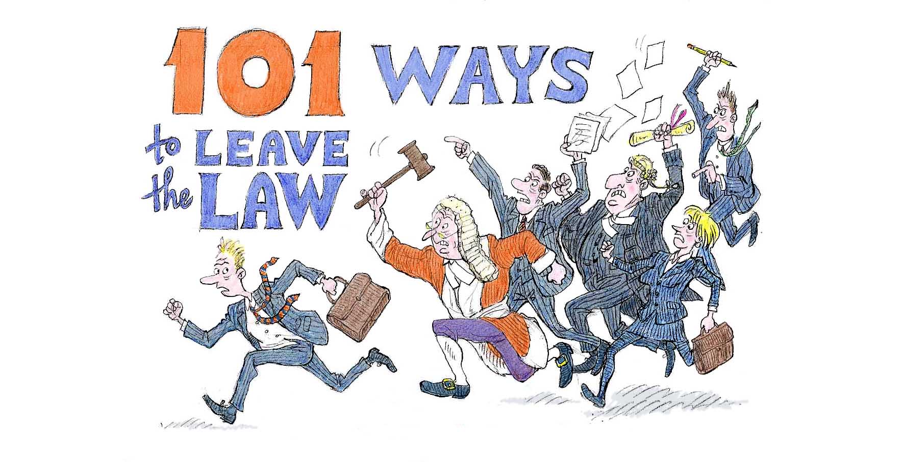 Win a signed hand-illustrated copy of 101 Ways to Leave The Law!